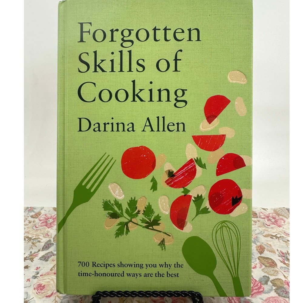 Forgotten Skills of Cooking Darina Allen Hardcover 700 Recipes 2024 Edition